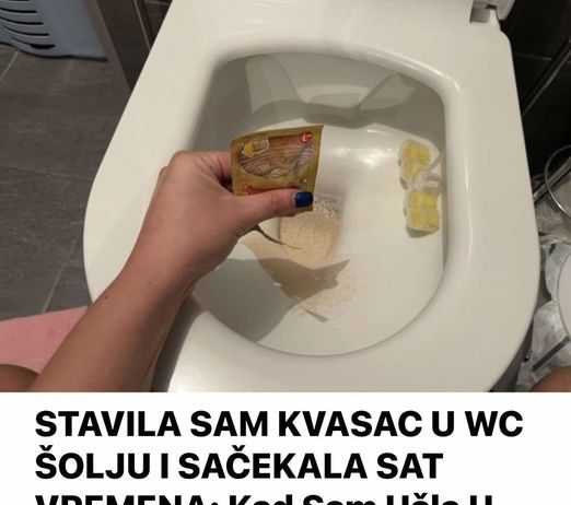 STAVILA SAM KVASAC U WC ŠOLJU I SAČEKALA SAT VREMENA