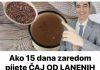 AKO 15 DANA ZAREDOM PIJETE ČAJ OD LANENIH SJEMENEKI EVO ŠTA ĆE SE DOGODITI