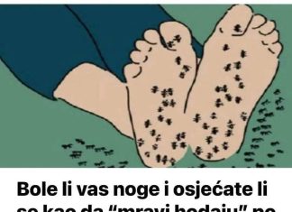 BOLE LI VAS NOGE I OSJEĆATE LI KAO DA VAM MRAVI HODAJU PO NJIMA TO JE VEOMA VAŽAN ZNAK